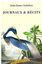 Couverture du livre « Journaux et récits t.1 et 2 » de Audubon Jj aux éditions L'atalante