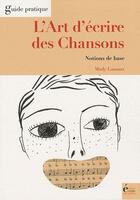 Couverture du livre « L'art d'écrire des chansons ; notions de base » de Mady Lassaux aux éditions Ecrire Aujourd'hui