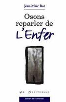 Couverture du livre « Osons reparler de l'enfer » de Jean-Marc Bot aux éditions Emmanuel