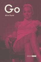 Couverture du livre « Go » de Alice Durel aux éditions Mediapop