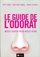 Couverture du livre « Le guide de l'odorat » de Christiane Samuel aux éditions Ambre