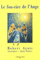 Couverture du livre « Fou rire de l'ange (le) » de Robert Ayats aux éditions Du Mont