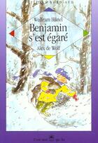 Couverture du livre « Benjamin S'Est Egare » de Hanel et Wolfram et Wolf Alex De aux éditions Nord-sud