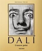 Couverture du livre « Dalí : l'oeuvre peint » de Gilles Neret et Robert Descharnes aux éditions Taschen