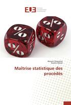 Couverture du livre « Maîtrise statistique des procédés » de  aux éditions Editions Universitaires Europeennes