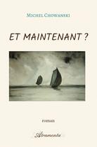 Couverture du livre « Et maintenant ? » de Michel Chowanski aux éditions Atramenta