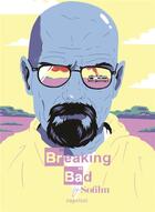 Couverture du livre « Breaking Bad by Sofilm » de Arthur Cerf et Manon Skotnicki aux éditions Capricci