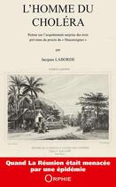 Couverture du livre « L'homme du cholera » de Jacques Laborde aux éditions Orphie