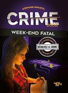 Couverture du livre « Crime book - week-end fatal » de Stephane Anquetil aux éditions 404 Editions