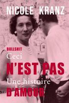 Couverture du livre « Bullshit : Ceci n'est pas une histoire d'amour » de Nicole Kranz aux éditions Librinova