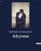 Couverture du livre « Alcyone » de Gabriele D'Annunzio aux éditions Culturea