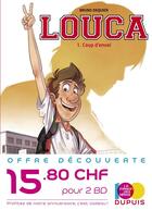 Couverture du livre « Louca : Tome 1 et Tome 2 » de Bruno Dequier aux éditions Dupuis