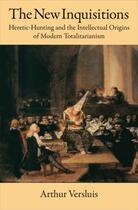 Couverture du livre « The New Inquisitions: Heretic-Hunting and the Intellectual Origins of » de Versluis Arthur aux éditions Oxford University Press Usa