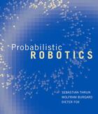 Couverture du livre « PROBALISTICS ROBOTICS » de Sebastian Thrun et Wolfram Burgard et Dieter Fox aux éditions Mit Press