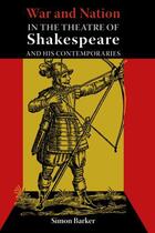 Couverture du livre « War and Nation in the Theatre of Shakespeare and His Contemporaries » de Barker Simon aux éditions Edinburgh University Press