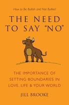 Couverture du livre « The Need to Say No » de Brooke Jill aux éditions Hartherleigh Press Digital