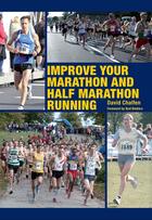 Couverture du livre « Improve Your Marathon and Half Marathon Running » de Chalfen David aux éditions Crowood Press Digital