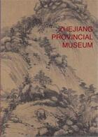 Couverture du livre « Zhejiang provincial museum » de Hao aux éditions Scala Gb