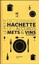 Couverture du livre « Dictionnaire des accords mets et vins » de Olivier Bompas aux éditions Hachette Pratique