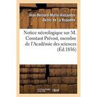 Couverture du livre « Notice nécrologique sur M. Constant Prévost, membre de l'Académie des sciences : Société de géographie, 19 décembre 1856 » de Potemkin P I. aux éditions Hachette Bnf