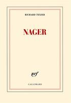 Couverture du livre « Nager » de Richard Texier aux éditions Gallimard