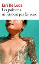 Couverture du livre « Les poissons ne ferment pas les yeux » de Erri De Luca aux éditions Folio