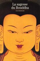 Couverture du livre « La sagesse du bouddha » de Jean Boisselier aux éditions Gallimard