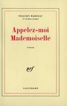 Couverture du livre « Appelez-moi mademoiselle » de Félicien Marceau aux éditions Gallimard