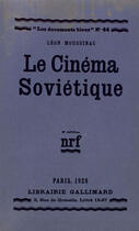 Couverture du livre « Le Cinema Sovietique » de Moussinac L aux éditions Gallimard