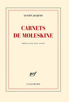 Couverture du livre « Carnets de moleskine » de Lucien Jacques aux éditions Gallimard