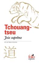 Couverture du livre « Joie suprême et autres textes » de Tseu Tchouang aux éditions Folio