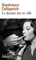 Couverture du livre « Le dernier été en ville » de Gianfranco Calligarich aux éditions Folio