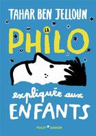 Couverture du livre « La philo expliquée aux enfants » de Tahar Ben Jelloun et Hubert Poirot-Bourdain aux éditions Gallimard-jeunesse