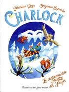 Couverture du livre « Charlock Tome 6 : le chabominable monstre des neiges » de Benjamin Lacombe et Sebastien Perez aux éditions Flammarion Jeunesse