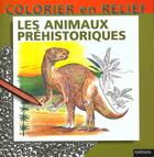Couverture du livre « Les Animaux Prehistoriques(Color.Relief) » de Pillet aux éditions Nathan