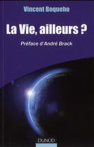 Couverture du livre « La vie, ailleurs ? » de Vincent Boqueho aux éditions Dunod