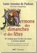 Couverture du livre « Sermons des dimanches et des fêtes Tome 4 » de Antoine De Pado aux éditions Cerf