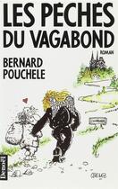 Couverture du livre « Les peches du vagabond » de Bernard Pouchèle aux éditions Denoel