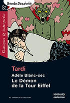 Couverture du livre « Adèle Blanc-Sec Tome 2 : le démon de la tour Eiffel » de Jacques Tardi aux éditions Magnard