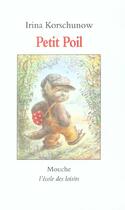 Couverture du livre « Petit Poil » de Reinhard Michl et Irina Korschunow aux éditions Ecole Des Loisirs