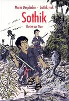 Couverture du livre « Sothik » de Tian et Marie Desplechin et Sothik Hok aux éditions Ecole Des Loisirs