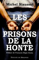 Couverture du livre « Les prisons de la honte » de Michel Niaussat aux éditions Desclee De Brouwer