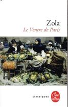 Couverture du livre « Le Ventre de Paris » de Émile Zola aux éditions Le Livre De Poche