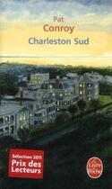 Couverture du livre « Charleston sud » de Pat Conroy aux éditions Le Livre De Poche