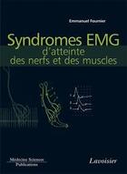 Couverture du livre « Syndromes EMG d'atteinte des nerfs et des muscles » de Fournier Emmanuel aux éditions Lavoisier Medecine Sciences