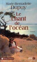 Couverture du livre « Le chant de l'ocean » de Dupuy M-B. aux éditions Presses De La Cite
