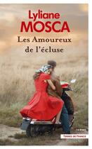 Couverture du livre « Les amoureux de l'écluse » de Lyliane Mosca aux éditions Presses De La Cite