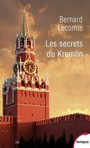 Couverture du livre « Les secrets du Kremlin » de Bernard Lecomte aux éditions Perrin