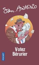 Couverture du livre « San-Antonio : votez Bérurier ! » de San-Antonio aux éditions Pocket