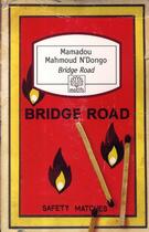 Couverture du livre « Bridge road » de Mamadou-Mahmoud N'Dongo aux éditions Motifs